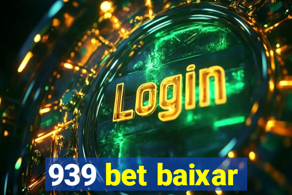 939 bet baixar